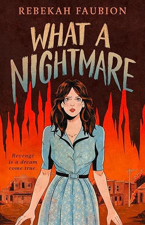 What A Nightmare by Rebekah Faubion