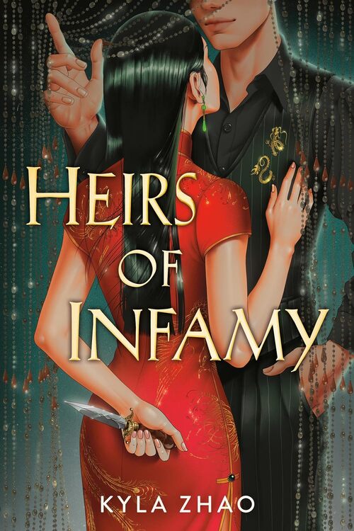 Heirs Of Infamy by Kyla Zhao