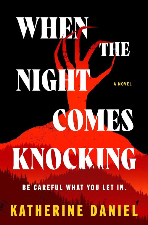 When The Night Comes Knocking by Katherine Daniel