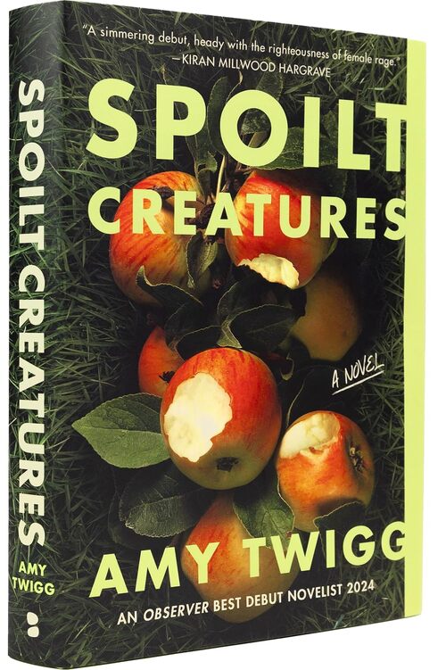 Spoilt Creatures by Amy Twigg
