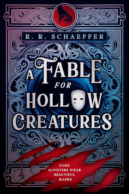 A Fable for Hollow Creatures by R. R. Schaeffer
