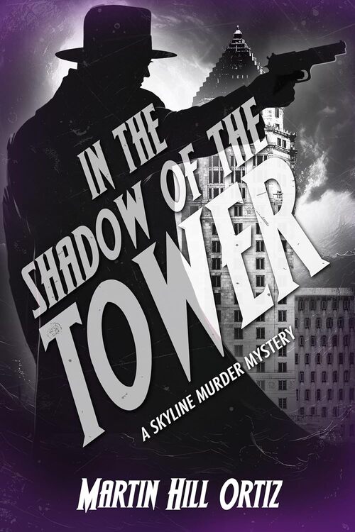 In the Shadow of the Tower by Martin Hill Ortiz