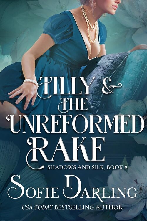 Tilly and the Unreformed Rake by Sofie Darling