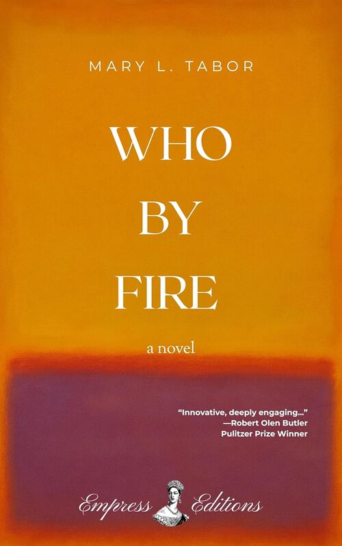 Who By Fire by Mary L. Tabor