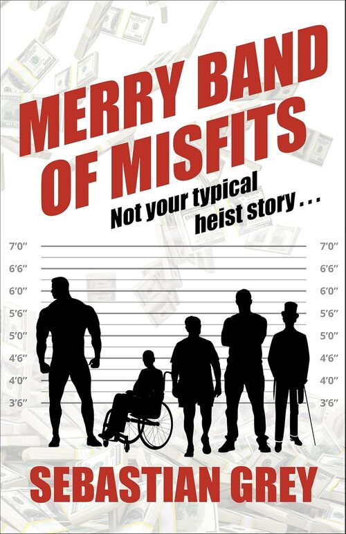Merry Band of Misfits by Sebastian Grey