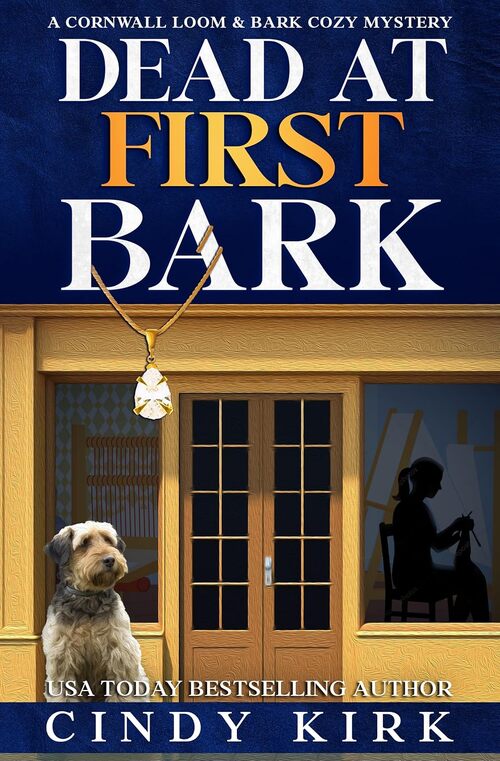Dead at First Bark by Cindy Kirk