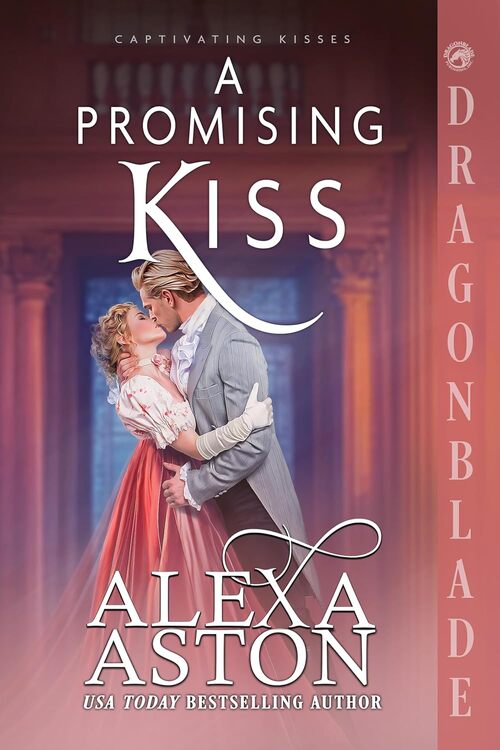 A Promising Kiss by Alexa Aston