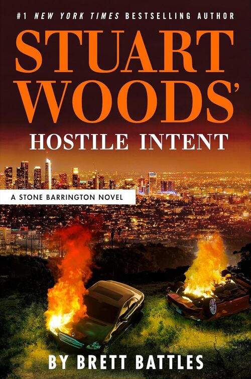 Stuart Woods' Hostile Intent by Brett Battles