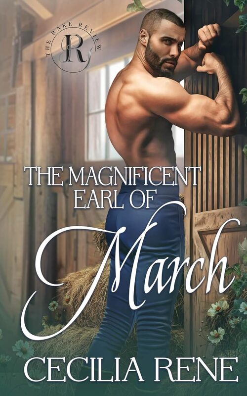 The Magnificent Earl of March by Cecilia Rene