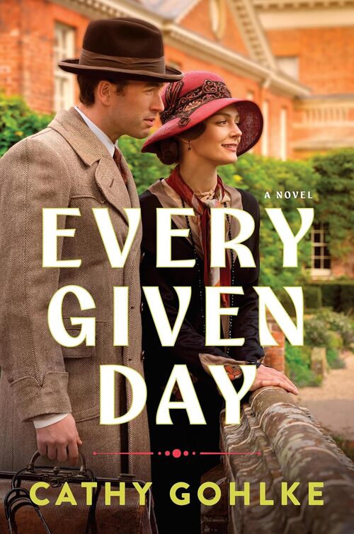 Every Given Day by Cathy Gohlke