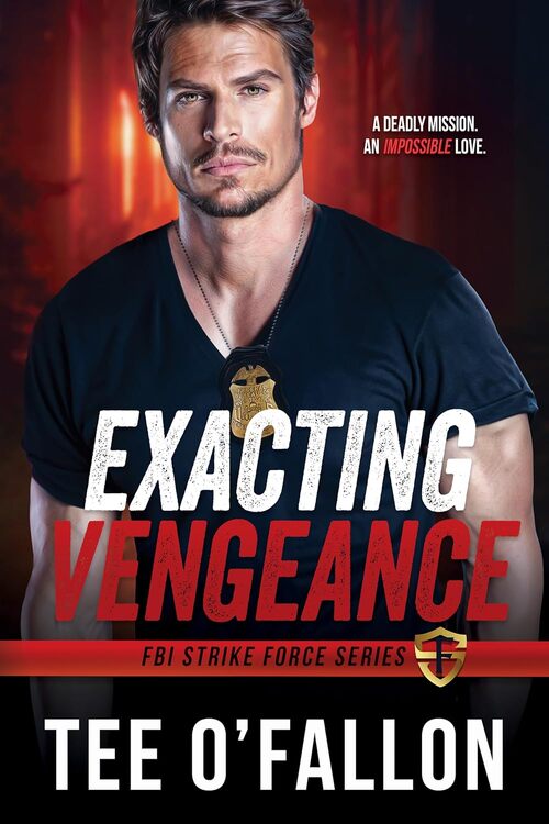 Exacting Vengeance by Tee O'Fallon
