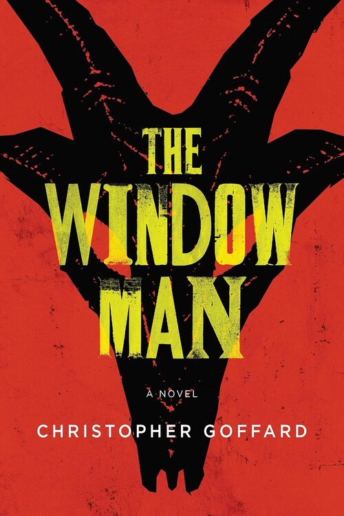 The Windowman by Christopher Goffard