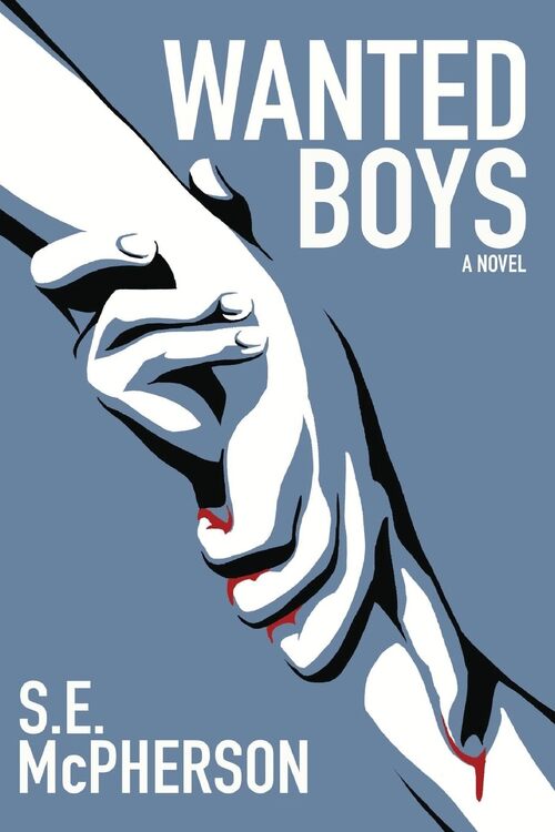 Wanted Boys by S E McPherson