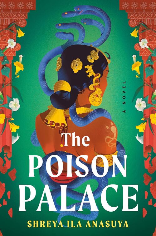 The Poison Palace by Shreya Ila Anasuya