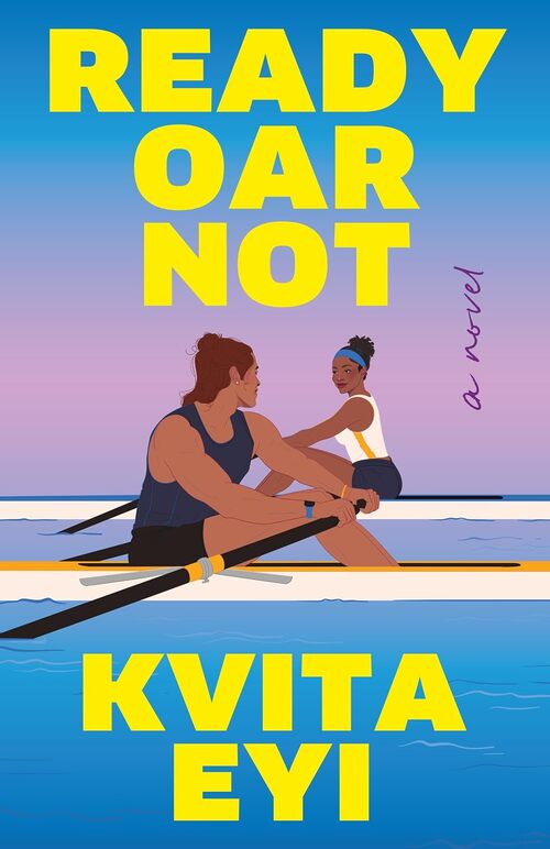 Ready Oar Not by Kvita Eyi