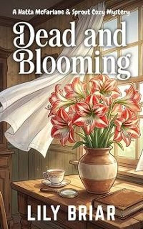 Dead and Blooming by Lily Briar