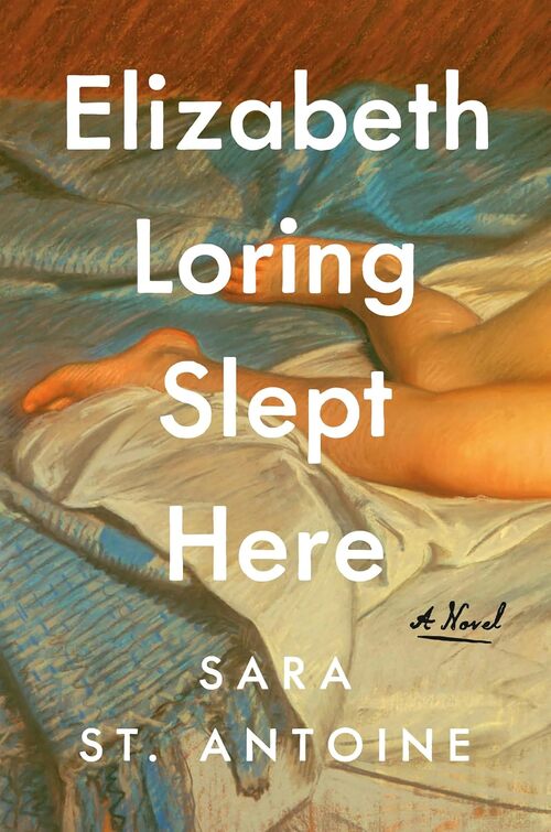 Elizabeth Loring Slept Here by Sara St. Antoine