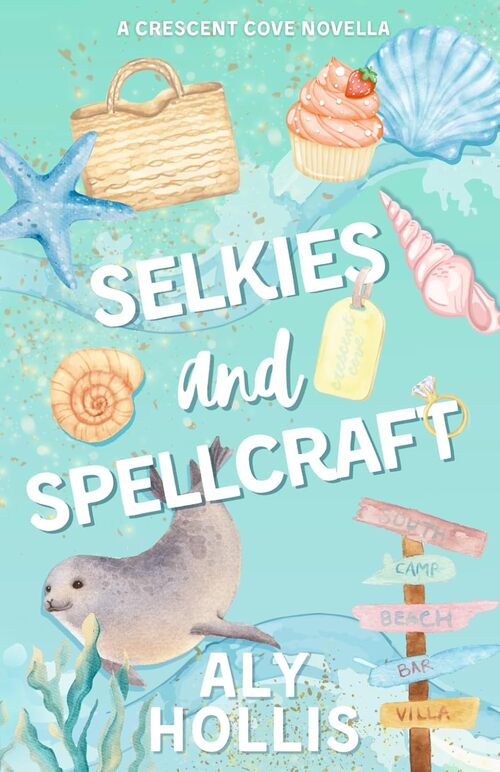 Selkies and Spellcraft by Aly Hollis