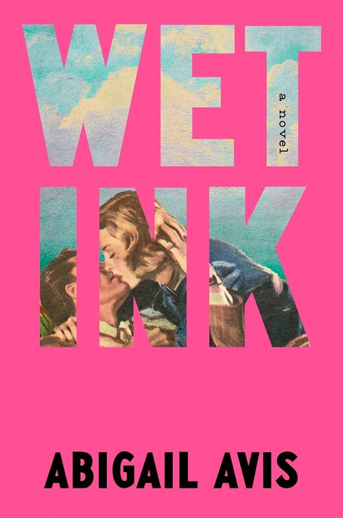 Wet Ink by Abigail Avis