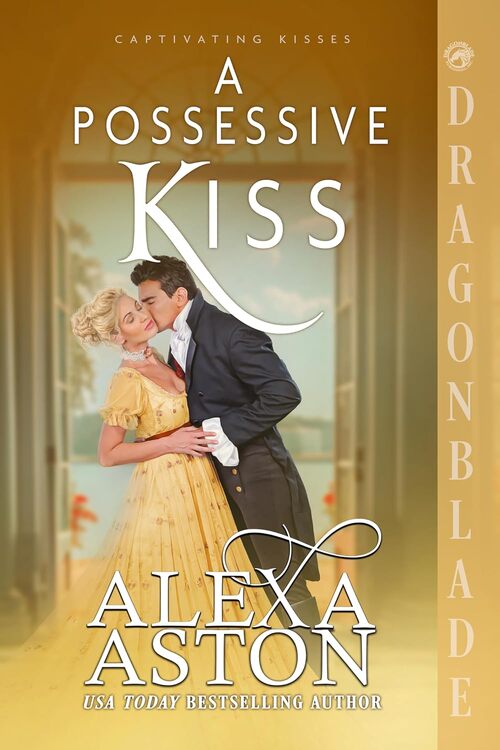 A Possessive Kiss by Alexa Aston
