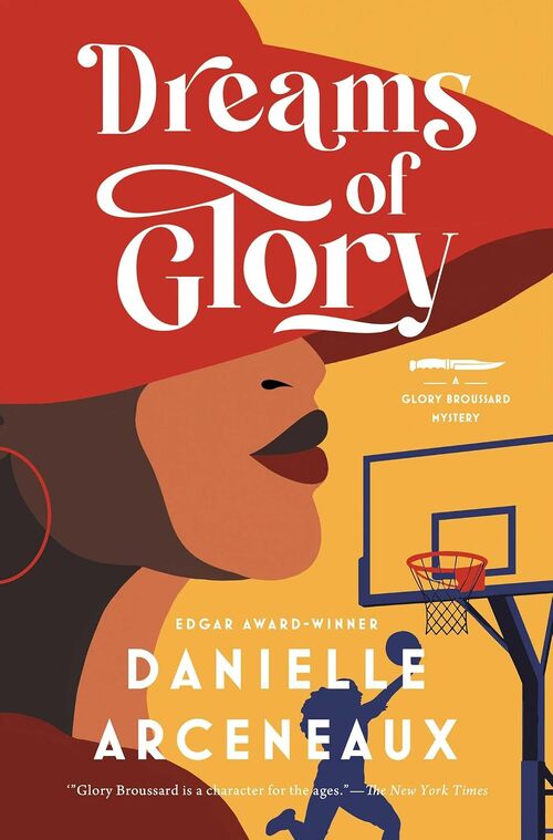 Dreams of Glory by Danielle Arceneaux