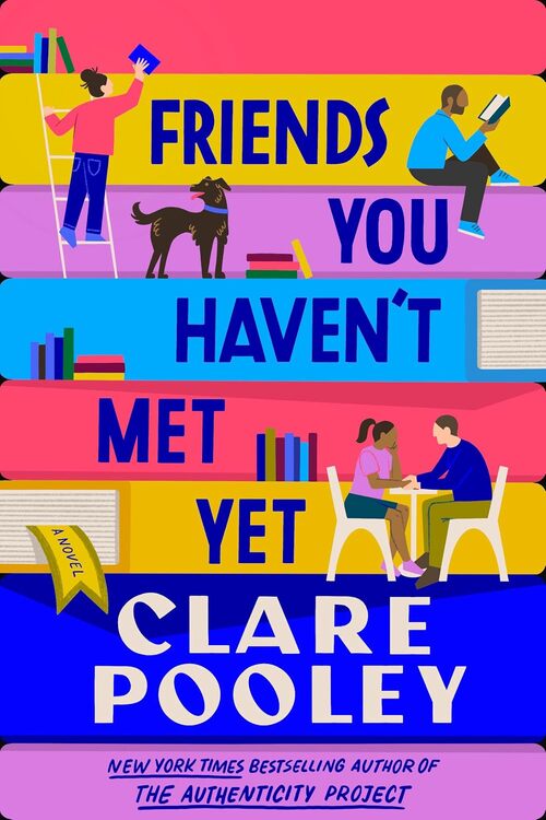 Friends You Haven’t Met Yet by Clare Pooley