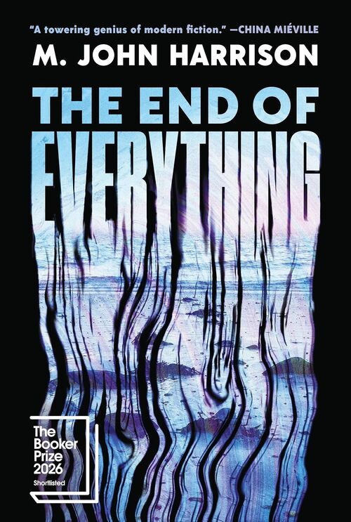 The End of Everything by M. John Harrison