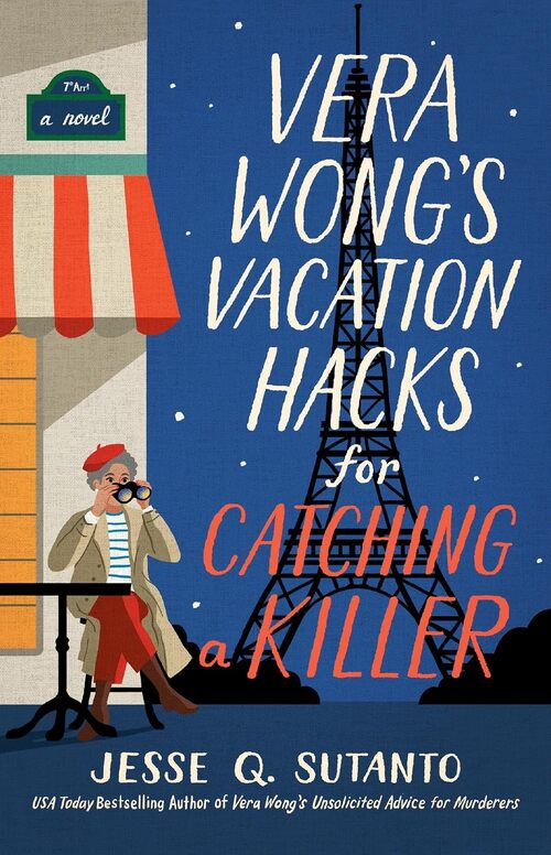 Vera Wong's Vacation Hacks for Catching a Killer by Jesse Q. Sutanto