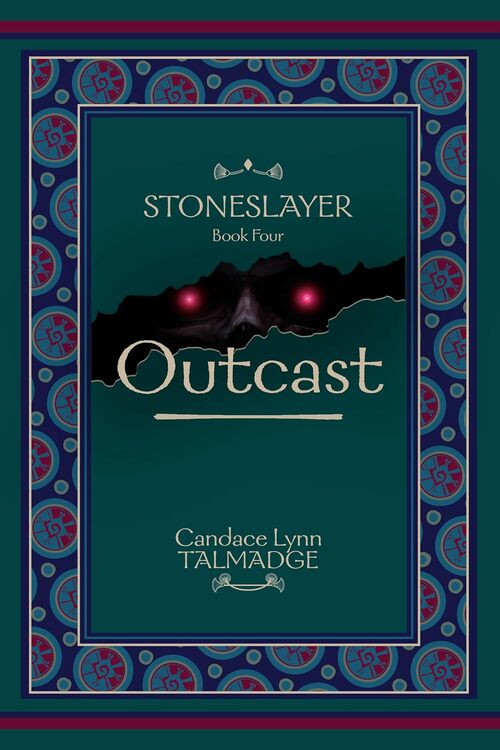 Stoneslayer: Outcast by Candace Lynn Talmadge