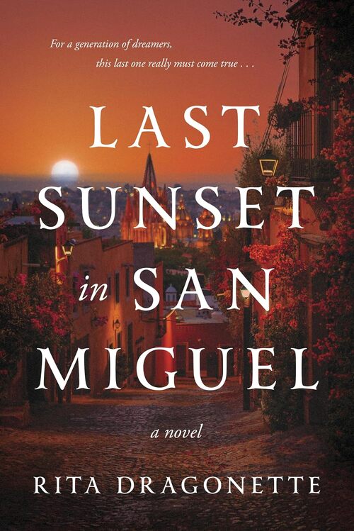 Last Sunset in San Miguel by Rita Dragonette