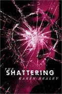 THE
SHATTERING