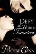 Defy the 
World Tomatoes