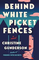 Behind White Picket Fences
