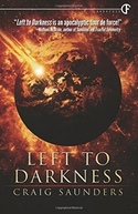 LEFT TO DARKNESS