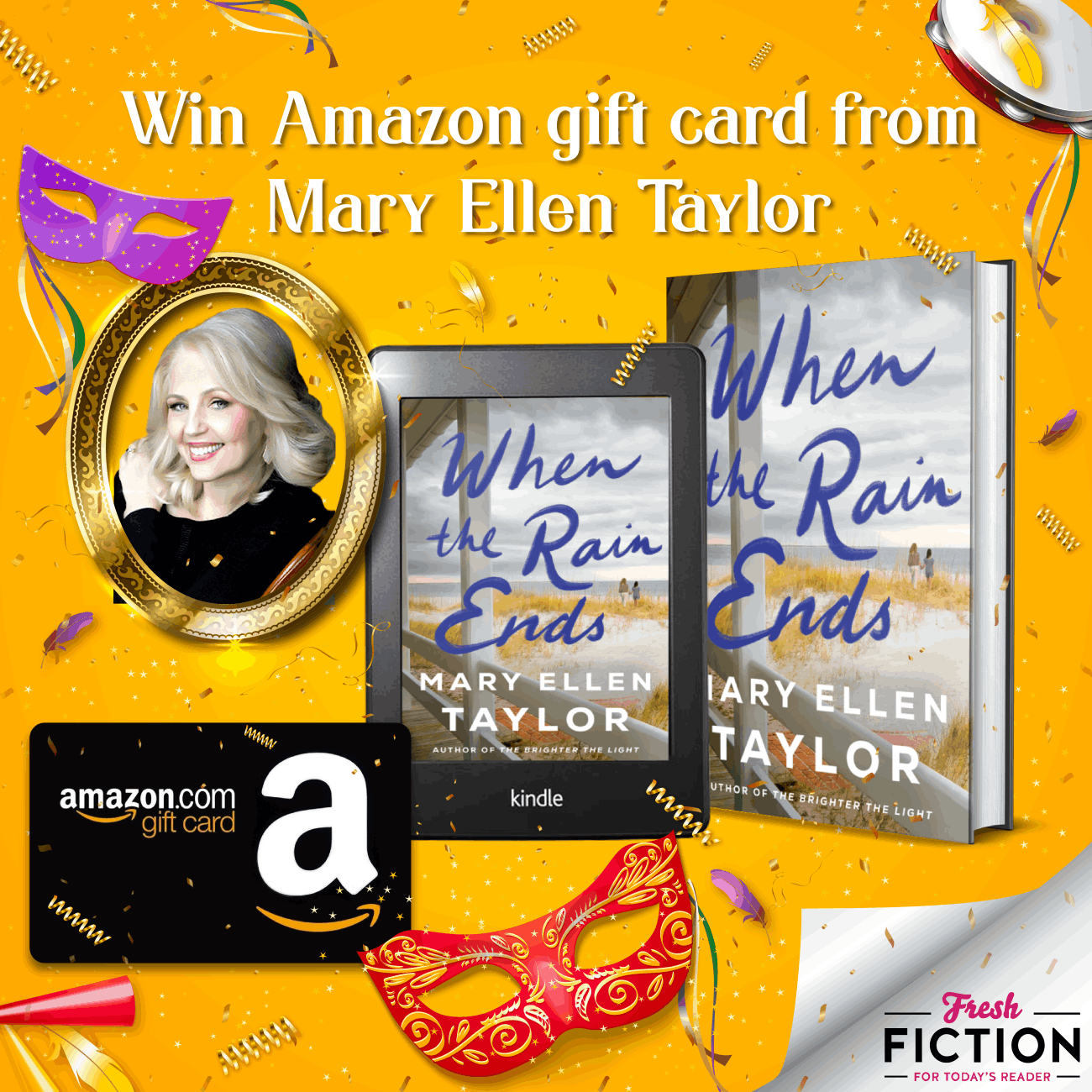 Mary Ellen Taylor's WHEN THE RAIN ENDS giveaway this Mardi Gras Celebration plus Amazon Gift Card!