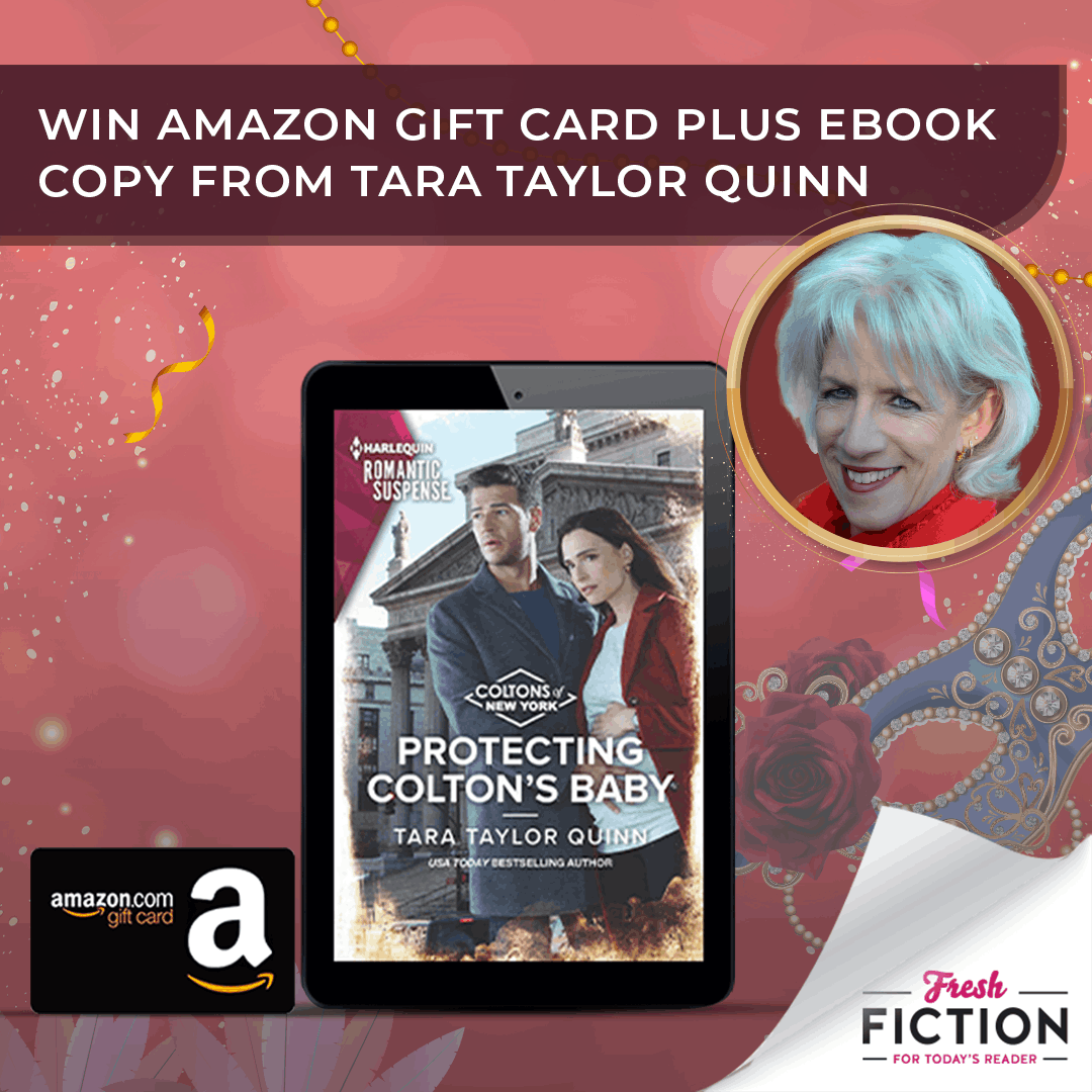 Love Romance Suspense? Chance to Win Amazon Gift Card and eBook copy of Protecting Colton's Baby from Tara Taylor Quinn