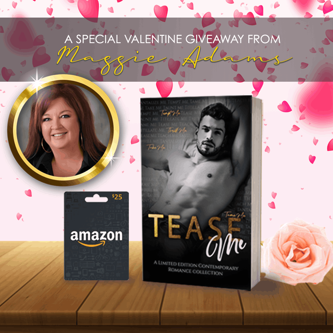 Tease Me Valentine Giveaway from Maggie Adams: Win Amazon Gift Card and eBook
